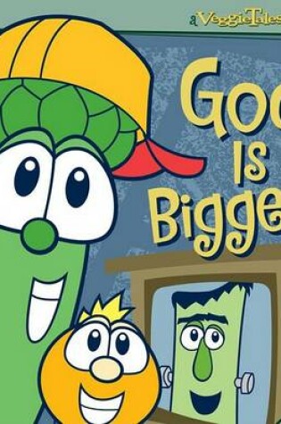 Cover of VeggieTales God Is Bigger!