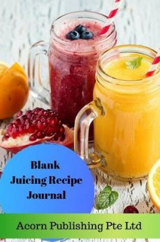 Cover of Blank Juicing Recipe Journal