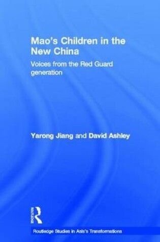 Cover of Mao?s Children in the New China: Voices from the Red Guard Generation