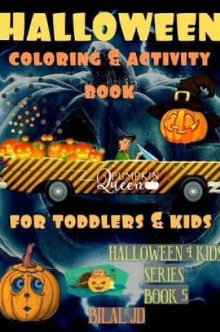 Cover of Halloween Coloring and Activity Book for Toddlers and Kids