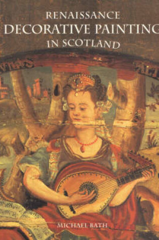 Cover of Renaissance Decorative Painting in Scotland