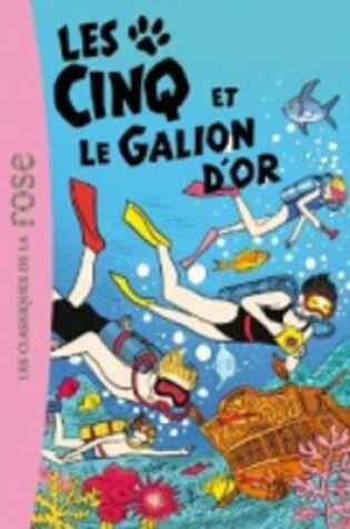 Cover of Le Club des Cinq 28/Les Cinq et le galion d'or