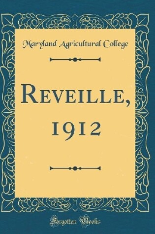 Cover of Reveille, 1912 (Classic Reprint)