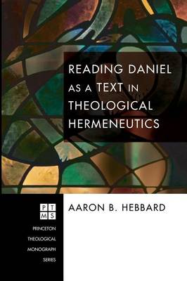 Book cover for Reading Daniel as a Text in Theological Hermeneutics