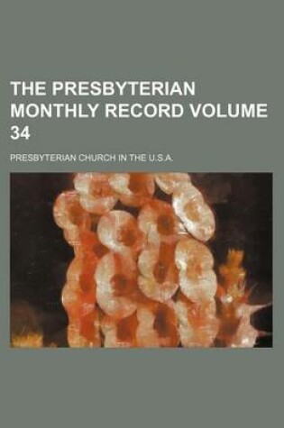 Cover of The Presbyterian Monthly Record Volume 34