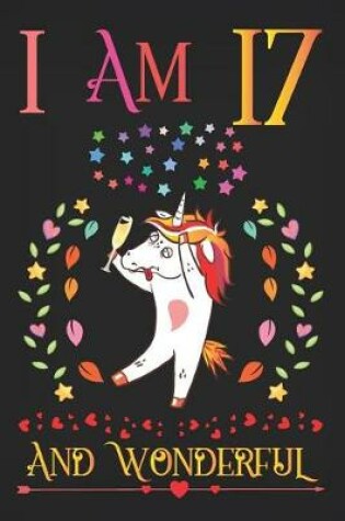 Cover of I Am 17 and Wonderful