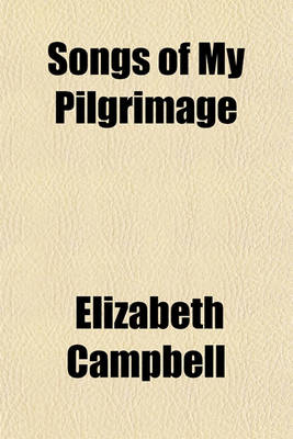 Book cover for Songs of My Pilgrimage