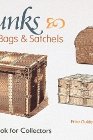 Cover of Trunks, Traveling Bags, and Satchels