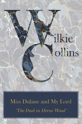 Cover of Miss Dulane and My Lord ('an Old Maid's Husband')