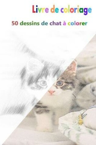 Cover of Livre de coloriage 50 dessins de chat à colorer