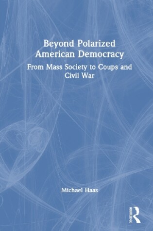 Cover of Beyond Polarized American Democracy