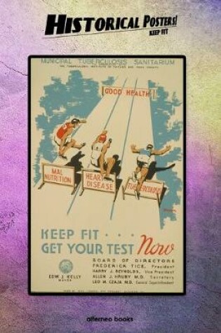 Cover of Historical Posters! Keep fit