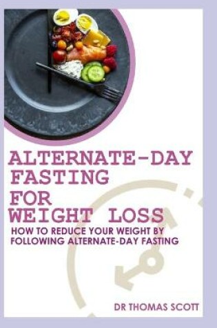 Cover of Alternate-day Fasting For Weight loss