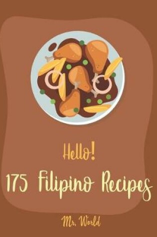 Cover of Hello! 175 Filipino Recipes