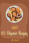 Book cover for Hello! 175 Filipino Recipes