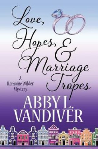 Cover of Love, Hopes, & Marriage Tropes