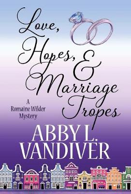 Book cover for Love, Hopes, & Marriage Tropes