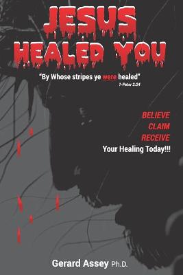 Book cover for Jesus Healed You!