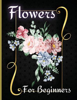 Book cover for Flowers for Beginners