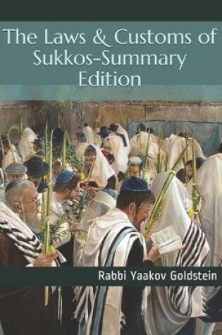 Cover of The Laws & Customs of Sukkos-Summary Edition
