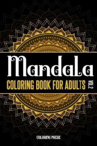 Cover of Mandala Coloring Book For Adults Vol.2