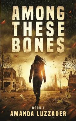 Book cover for Among These Bones