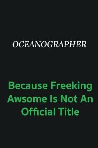 Cover of Oceanographer because freeking awsome is not an offical title