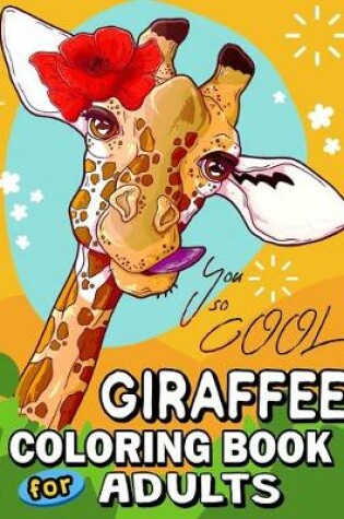 Cover of Giraffe Coloring Book for Adults