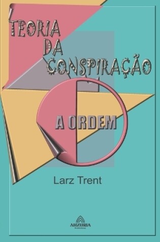 Cover of Teoria da Conspiração - A Ordem