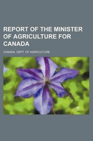 Cover of Report of the Minister of Agriculture for Canada