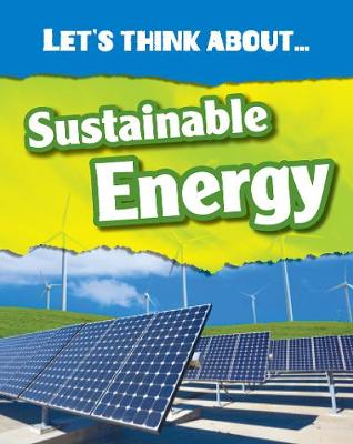 Cover of Let's Think About Sustainable Energy