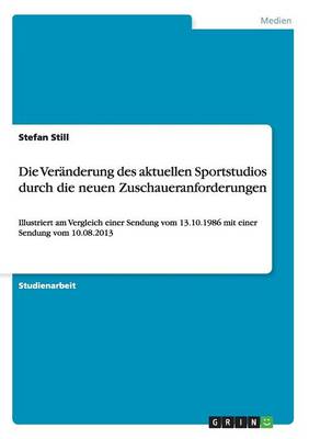 Book cover for Die Veranderung des aktuellen Sportstudios durch die neuen Zuschaueranforderungen