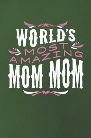 Cover of World's Most Amazing Mom Mom