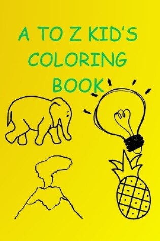 Cover of A to Z Kid's Coloring Book