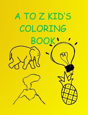 Book cover for A to Z Kid's Coloring Book