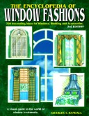 Book cover for The Encyclopedia of Window Fashions; A Visual Guide to the World of Window Treatments. 3rd, Rev.Ed.