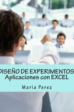 Cover of Diseño de Experimentos. Aplicaciones Con Excel
