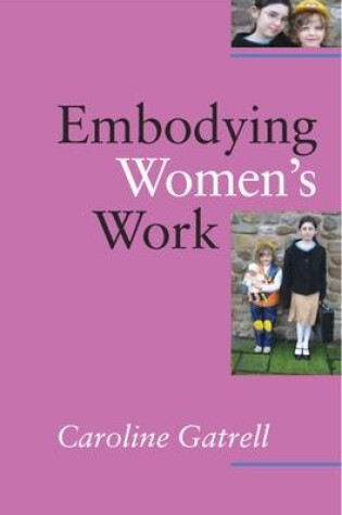 Cover of Embodying Women's Work