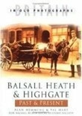 Book cover for Balsall Heath & Highgate Past & Present