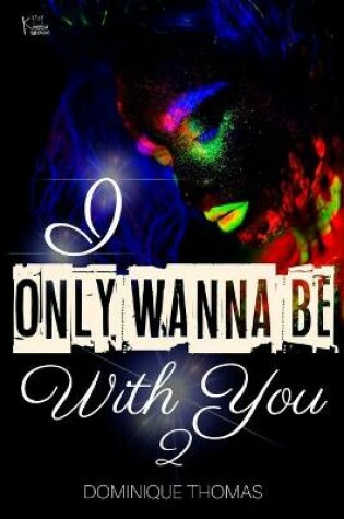 Cover of I Only Wanna Be With You 2