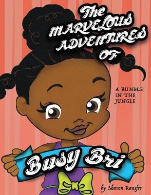 Cover of The Marvelous Adventures Of Busy Bri