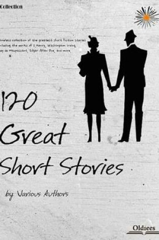 Cover of 120 Great Short Stories