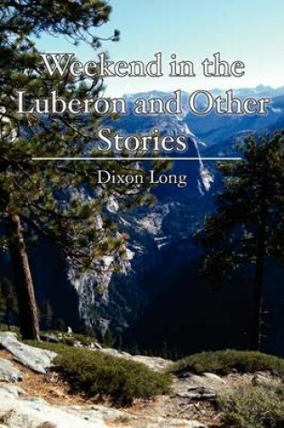 Cover of Weekend in the Luberon and Other Stories