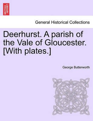 Book cover for Deerhurst. a Parish of the Vale of Gloucester. [With Plates.]