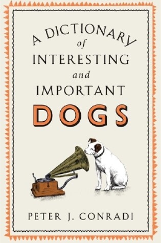 Cover of A Dictionary of Interesting and Important Dogs