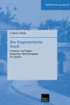 Book cover for Die fragmentierte Stadt