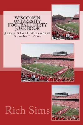 Book cover for Wisconsin University Football Dirty Joke Book