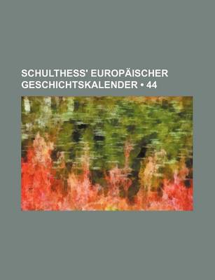 Book cover for Schulthess' Europaischer Geschichtskalender (44)