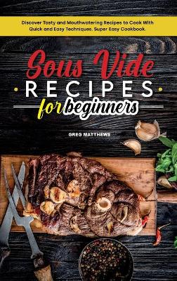 Book cover for Sous Vide Recipes for Beginners