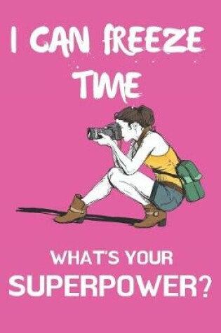 Cover of I Can Freeze Time What's Your Superpower?